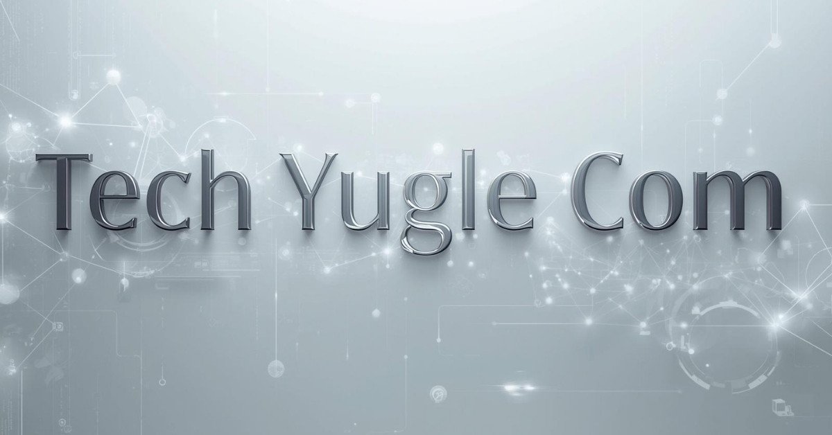 Tech Yugle Com